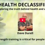 Fitness expert Dave Durell discusses why strength training is the best exercise for longevity on the Health Declassified podcast.